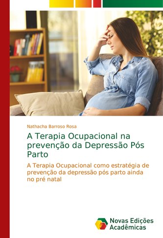 A Terapia Ocupacional na prevenção da Depressão Pós Parto