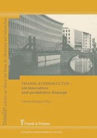 Translationskultur - ein innovatives und produktives Konzept
