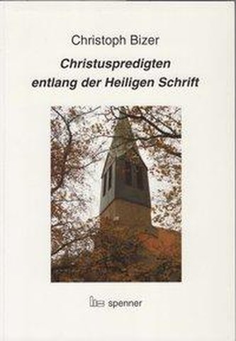 Christuspredigten entlang der Heiligen Schrift