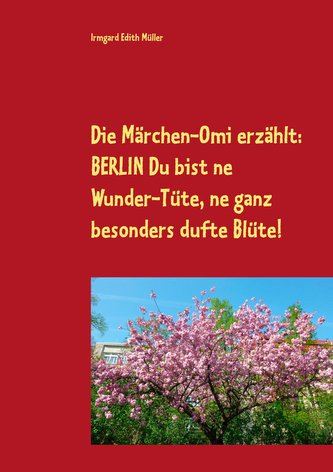 Die Märchen-Omi erzählt: Berlin Du bist ne Wundertüte