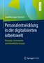 Personalentwicklung in der digitalisierten Arbeitswelt