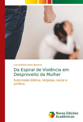 Da Espiral de Violência em Desproveito da Mulher
