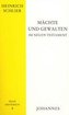 Mächte und Gewalten im Neuen Testament