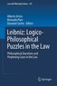 Leibniz: Logico-Philosophical Puzzlesin the Law