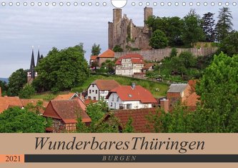 Wunderbares Thüringen - Burgen (Wandkalender 2021 DIN A4 quer)