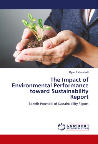 The Impact of Environmental Performance toward Sustainability Report