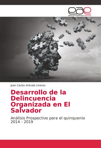 Desarrollo de la Delincuencia Organizada en El Salvador
