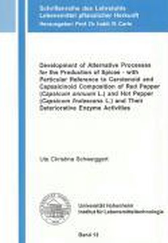 Development of Alternative Processes for the Production of Spices - with Particular Reference to Carotenoid and Capsaicinoid Com