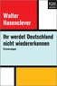 Ihr werdet Deutschland nicht wiedererkennen
