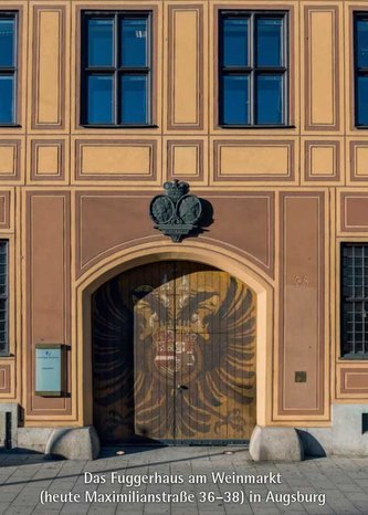 Das Fuggerhaus am Weinmarkt (heute Maximilianstraße 36-38) in Augsburg