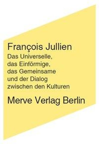 Das Universale, das Uniforme, das Allgemeine und der Dialog zwischen den Kulturen
