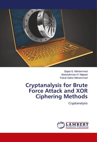 Cryptanalysis for Brute Force Attack and XOR Ciphering Methods