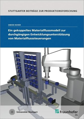 Ein gekoppeltes Materialflussmodell zur durchgängigen Entwicklungsunterstützung von Materialflusssteuerungen