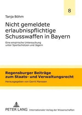 Nicht gemeldete erlaubnispflichtige Schusswaffen in Bayern