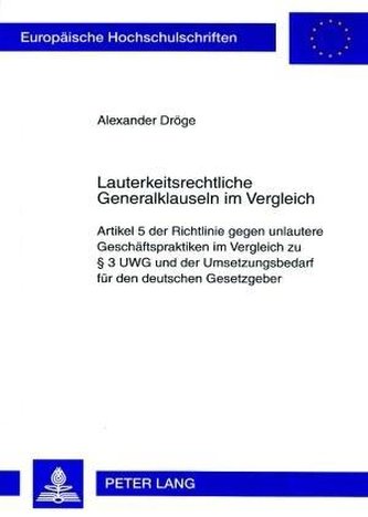 Lauterkeitsrechtliche Generalklauseln im Vergleich