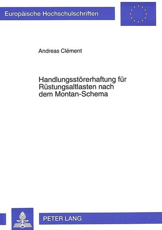 Handlungsstörerhaftung für Rüstungsaltlasten nach dem Montan-Schema