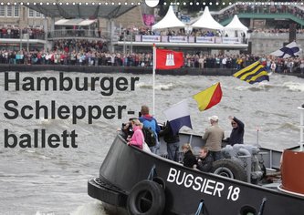 Hamburger Schlepperballett (Wandkalender 2021 DIN A3 quer)