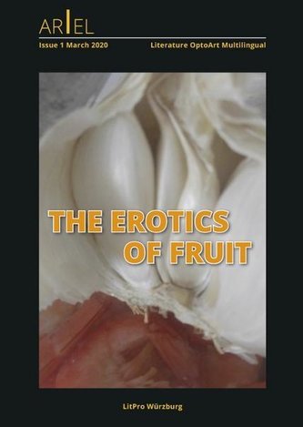 ARIEL Issue 1 - 2020 »The Erotics of Fruit«
