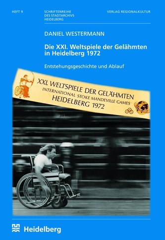 Die XXI. Weltspiele der Gelähmten in Heidelberg 1972
