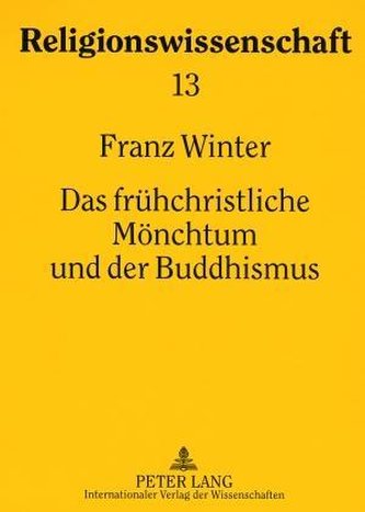 Das frühchristliche Mönchtum und der Buddhismus