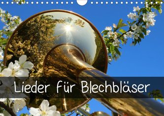 Lieder für Blechbläser (Wandkalender 2021 DIN A4 quer)