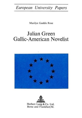 Julian Green. Gallic-American Novelist