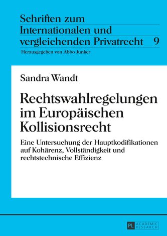 Rechtswahlregelungen im Europäischen Kollisionsrecht