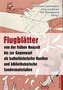 Flugblätter von der frühen Neuzeit bis zur Gegenwart als kulturhistorische Quellen und bibliothekarische Sondermaterialien
