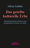 Das geteilte kulturelle Erbe
