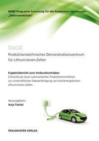 DeLIZ - Produktionstechnisches Demonstrationszentrum für Lithium-Ionen-Zellen