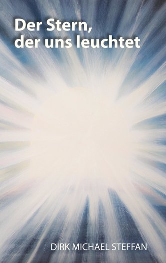 Der Stern, der uns leuchtet