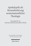 Apokalyptik als Herausforderung neutestamentlicher Theologie