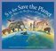 S Is for Save the Planet: A How-To-Be Green Alphabet