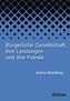Bürgerliche Gesellschaft, ihre Leistungen und ihre Feinde
