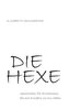 DIE HEXE - Geschichten für Erwachsene, die mit Kindern zu tun haben