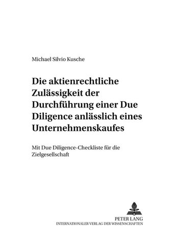 Die aktienrechtliche Zulässigkeit der Durchführung einer Due Diligence anlässlich eines Unternehmenskaufes