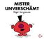 Mister Unverschämt