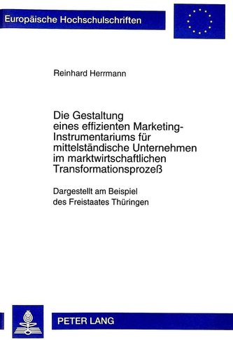 Die Gestaltung eines effizienten Marketing-Instrumentariums für mittelständische Unternehmen im marktwirtschaftlichen Transforma