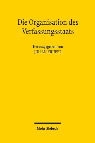 Die Organisation des Verfassungsstaats