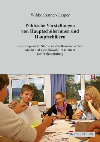 Politische Vorstellungen von Hauptschülerinnen und Hauptschülern