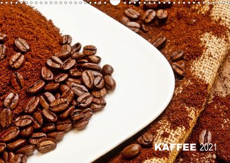 KAFFEE 2021 (Wandkalender 2021 DIN A3 quer)