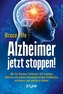 Alzheimer jetzt stoppen!