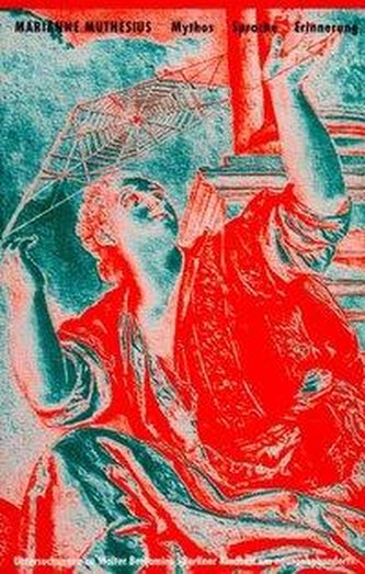 Mythos, Sprache, Erinnerung