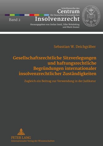 Gesellschaftsrechtliche Sitzverlegungen und haftungsrechtliche Begründungen internationaler insolvenzrechtlicher Zuständigkeiten