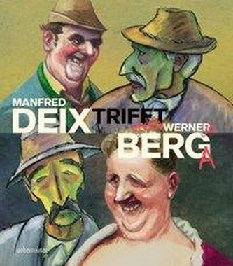 Manfred Deix trifft Werner Berg