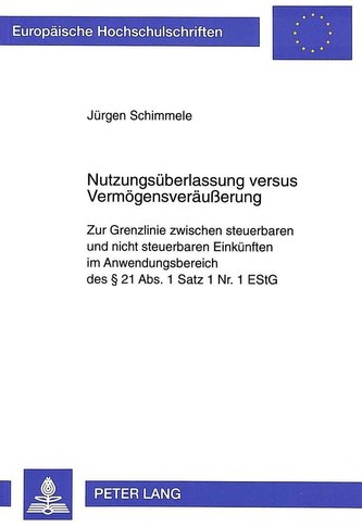 Nutzungsüberlassung versus Vermögensveräußerung