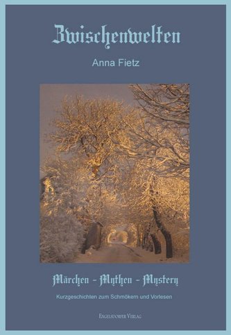 Zwischenwelten - Märchen Mythen Mystery