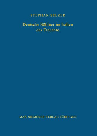 Deutsche Söldner im Italien des Trecento