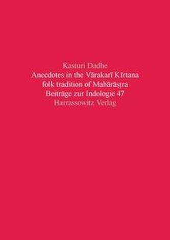 Anecdotes in the Varakari Kirtana folk tradition of Maharastra