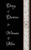 Diary of Divorce: For Women & Men